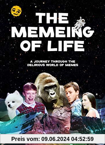 The Memeing of Life: A Journey Through the Delirious World of Memes